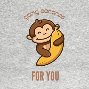 Going Bananas For You Monkey T-Shirt